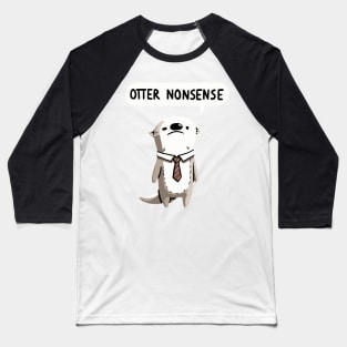 Otter Nonsense Working Otter Baseball T-Shirt